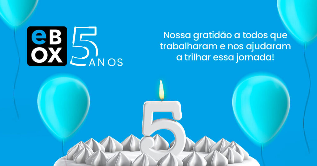 A eBox Digital está completando 5 anos!