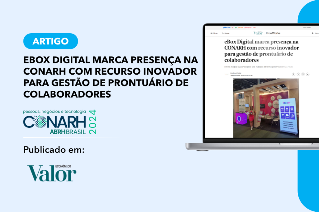 Artigo ʺeBox Digital marca presença na CONARH” publicado no Valor Econômico