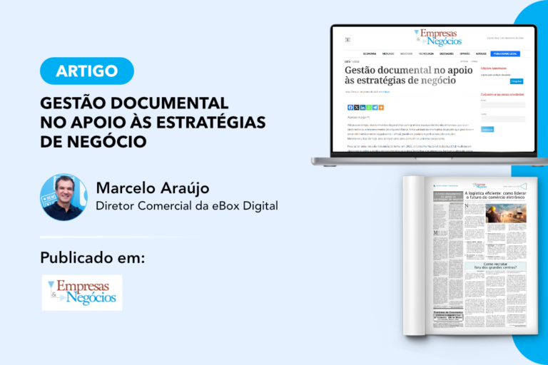 Artigo “Gestão documental” pelo Diretor Comercial da eBox, Marcelo Araújo