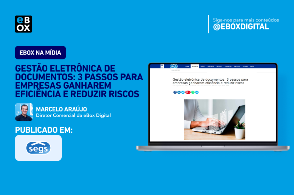 Artigo “Gestão eletrônica de documentos” pelo Diretor Comercial da eBox, Marcelo Araújo
